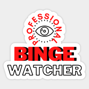 Professional Binge Watcher Sticker